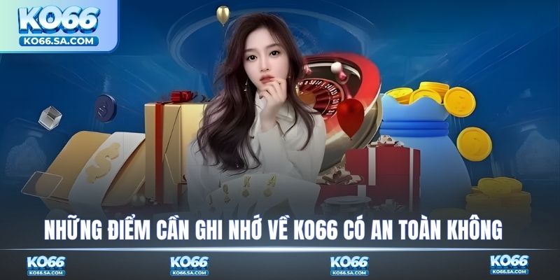 Những điểm cần ghi nhớ khi tham gia KO66